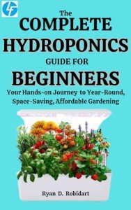 Hydroponics Made Easy: A Beginner's Guide