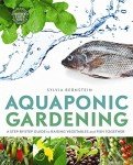 Aquaponic Gardening: Grow Vegetables and Fish Together