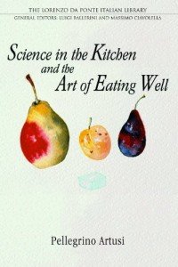 Science in the Kitchen and the Art of Eating Well (Lorenzo Da Ponte Italian Library)