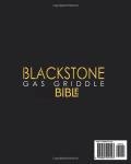 BLACKSTONE GAS GRIDDLE BIBLE: 2000 Days of Succulent and Juicy Recipes for Your Blackstone to Unlock your Inner Grid Master. Tips and Tricks for Exceptional Cooking.
