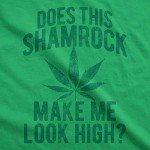 Mens Does This Shamrock Make Me Look High T Shirt Funny Saint Patricks 420 Tee Funny T Shirts Saint Patrick's Day Apparel for Men Cool 420 T Shirt Novelty Green - L
