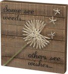 Primitives by Kathy Distressed Wood Slat Sign - 'Some see weeds...' with Hand-Strung Heart, Wall Art & Desk Decor for Home