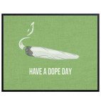 Marijuana Decor - Dope Wall Art Print - 8x10 Have a Dope Day - Weed Gifts - Cannabis Wall Art - Stoner Room Decor - Pot Smoker, Pothead Gifts - Ganja Blunt Decorations
