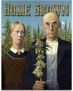 Home Grown - 11x14 Unframed Art Print - Great Decor and Gift for Lovers of Marijuana, Weed, Pot, 420 and Cannabis Under $15
