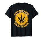 Retro Marijuana Support Your Local Farmer Cannabis Weed 2023 T-Shirt