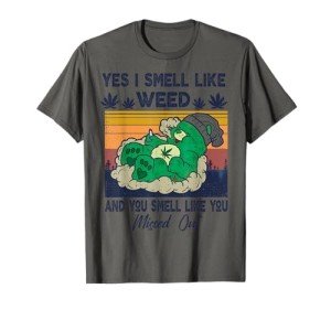 Funny Bear Weed Marijuana 420 Smoker, Yes I Smell Like Weed T-Shirt