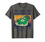 Funny Bear Weed Marijuana 420 Smoker, Yes I Smell Like Weed T-Shirt