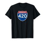 Interstate 420 Highway Marijuana Hashish Men Women Funny T-Shirt