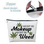 Makeup Cosmetic Marijuana Bag For Women - Might Be Makeup Might Be Weed - Zip Travel Bag Humor Weed Leaves Makeup Pack Gifts For Friends Sisters Colleagues Lovers Employees Bosses …