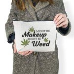 Makeup Cosmetic Marijuana Bag For Women - Might Be Makeup Might Be Weed - Zip Travel Bag Humor Weed Leaves Makeup Pack Gifts For Friends Sisters Colleagues Lovers Employees Bosses …