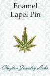 Clayton Jewelry Labs Marijuana Weed Leaf Enamel Lapel Pin (Gold Metal and Green Enamel)