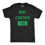 Mens Funny T Shirts May Contain THC Sarcastic 420 Graphic Tee for Men Funny T Shirts 420 Apparel for Men Cool Sarcastic Apparel Novelty Tees for Guys Black - L