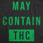 Mens Funny T Shirts May Contain THC Sarcastic 420 Graphic Tee for Men Funny T Shirts 420 Apparel for Men Cool Sarcastic Apparel Novelty Tees for Guys Black - L