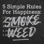 Mens 5 Simple Rules for Happiness Smoke Weed T Shirt Funny 420 Marijuana Tee Funny T Shirts 420 Apparel for Men Cool Motivational Short Sleeve Novelty Tees Black M