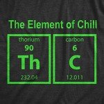 Mens The Element of Chill T Shirt Funny Science THC 420 Marijuana Tee Funny T Shirts Sarcastic Apparel for Men Cool Science Short Sleeve Novelty Tees for Black - XXL