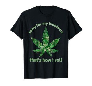 Funny Weed T-shirt 420 Pot Smoker Humor Gift Tshirt T-Shirt