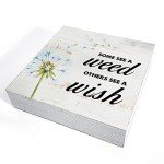 Some See a Weed Others See a Wish Wood Box Sign Home Decor Rustic Spring Quote Wooden Box Sign Block Plaque for Wall Tabletop Desk Home Decoration