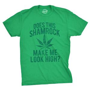 Mens Does This Shamrock Make Me Look High T Shirt Funny Saint Patricks 420 Tee Funny T Shirts Saint Patrick's Day Apparel for Men Cool 420 Short Sleeve Green - S