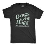 Mens Drugs Not Hugs Don't Touch Me T Shirt Funny Social Distancing 420 Marijuana Graphic Tee Funny T Shirts 420 Apparel for Men Novelty Tees for Guys Black - L