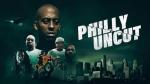 Philly Uncut