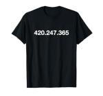 420 247 365 T-Shirt