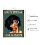 Black women Inhale Exhale Art 11x14 - African American Girls Smoking Weed - Afro Room Decor - Cannabis Pot Stoner Gifts - Funny Saying - Smoker Wall Art - Empowerment - Trippy Room Decor for Stoners