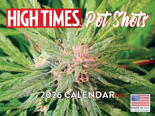 High Times Pot Shots Cannabis Calendar 2026 Wall Monthly Marijuana Strains Weed Pictures Art Gift For Stoner | American Made In The USA