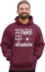 Go All Out X-Large Maroon Mens Never Trust An Atom They Make Up Everything Science Sweatshirt Hoodie