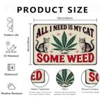 Funnysign Cat Lovers Gift All I Want is My Cat and Some Weed Vintage Tin Sign for Home Man Cave Bedroom Living Room Bathroom Decor 8 X 12 Inch (3919)