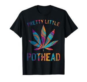 Pretty Little Pothead Funny Weed Cannabis T-Shirt