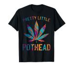 Pretty Little Pothead Funny Weed Cannabis T-Shirt