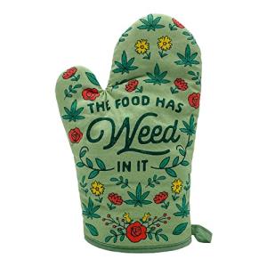 The Food Has Weed in It Funny Marijuana 420 Novelty Kitchen Accessories Funny Graphic Kitchenwear 420 Cool Food Novelty Cookware Green Oven Mitt
