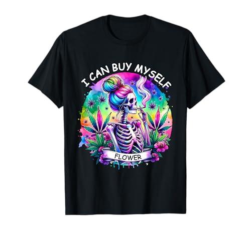 Weed Marijuana Smoking 420 Cannabis I Can Buy Myself Flowers T-Shirt