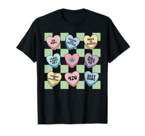 Retro Cannabis Candy Heart Valentines Marijuana Weed Stoner T-Shirt