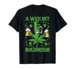 A Wee Bit Highrish Funny 420 Weed Marijuana St Patricks Day T-Shirt
