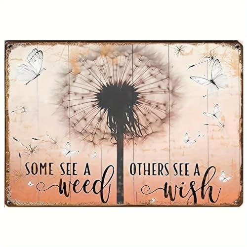 Dandelion Wish Metal Tin Sign 8x12 Inch – “Some See a Weed, Others See a Wish” Inspirational Rustic Wall Decor for Home, Bar, Office & Gift