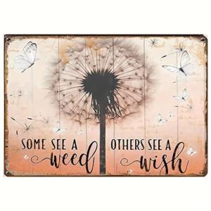 Dandelion Wish Metal Tin Sign 8x12 Inch – “Some See a Weed, Others See a Wish” Inspirational Rustic Wall Decor for Home, Bar, Office & Gift