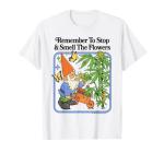 Flowers 420 Gnome Sarcastic Retro Vintage Funny Adult Humor T-Shirt