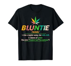 Bluntie Definition Aunt Weed Cannabis Marijuana Smoking 420 T-Shirt