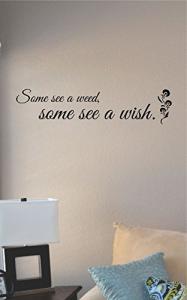 JS Artworks Some See a Weed, Some See a Wish. Vinyl Wall Art Decal Sticker