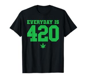 Everyday Is 420 Shirt - Funny Weed Stoners T-Shirt
