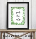 Smoking Weed Stoner Room Decor - Good Vibes Only Sign - Smoking Marijuana Hippie Room Decor - Groovy Cannabis Art for Pot Smoker, Pot Head, Hipster - Trippy Decoration for Stoners - Boho-chic Wall Art