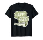 Happy 420 Cannabis Weed Marijuana Smoking Joint T-Shirt