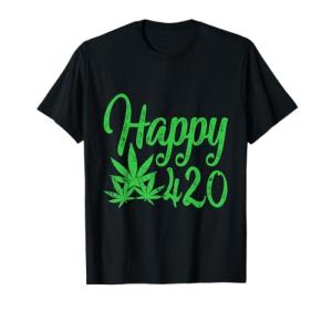Happy 420 Day Cannabis Weed Marijuana Leaf Lovers Men Women T-Shirt