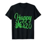 Happy 420 Day Cannabis Weed Marijuana Leaf Lovers Men Women T-Shirt