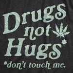Womens Drugs Not Hugs Don't Touch Me T Shirt Funny Social Distancing 420 Marijuana Graphic Tee Funny T Shirts 420 Tops for Women Women's Novelty Tees Black - L
