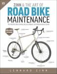 Zinn & the Art of Road Bike Maintenance, 6th Edition: The World's Best-Selling Bicycle Repair and Maintenance Guide