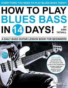 Blues Bass in 14 Days: Beginner's Lesson Book