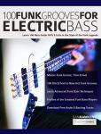 100 Funk Grooves for Electric Bass Guitar