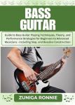 Bass Guitar Techniques for Beginners to Advanced Players